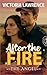 After the Fire by Victoria Lawrence