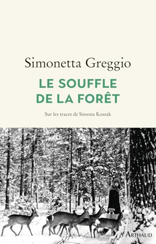 Le Souffle de la forêt: Sur les traces de Simona Kossak (Paperback)