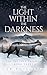 The Light Within the Darkne...