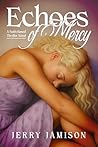 Echoes of Mercy by Jerry Jamison