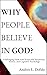 Why People Believe in God: 19 Questions: Challenging Faith with Respectful Skepticism, Science, and Cognitive Psychology