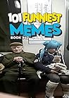 101 FUNNIEST MEME...