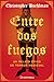 Entre dos fuegos by Christopher Buehlman