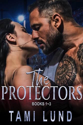 The Protectors Books 1-3: Romantic Suspense Novels (Kindle Edition)