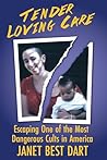 Tender Loving Care: Escaping One of the Most Dangerous Cults in America