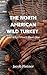 The North American Wild Tur...
