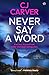 Never Say a Word