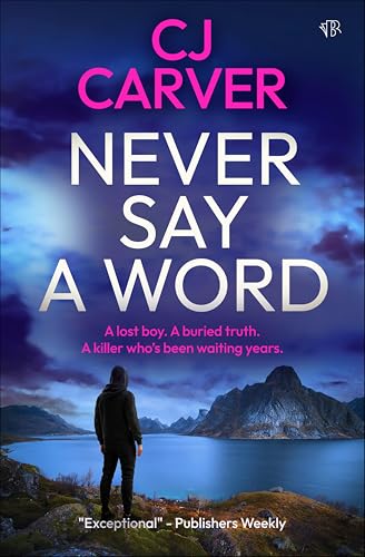 Never Say a Word: A BRAND-NEW dark and emotive crime thriller (Kindle Edition)