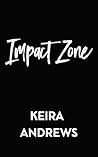 Impact Zone by Keira Andrews