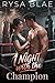 One Night with the Champion...