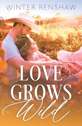 Love Grows Wild (Kindle Edition)