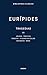 Tragedias III: Helena, Fenicias, Orestes, Ifigenia en Áulide, Bacantes, Res