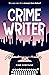 Crime Writer (Crime Writer #1)