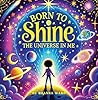Born to Shine: Th...