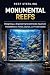 Monumental Reefs: A Compreh...
