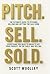 Pitch, Sell, Sold: The Ulti...