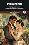 Book cover for Persuasion: The Original 1817 Edition (A Classic Romance Novel Of Jane Austen)