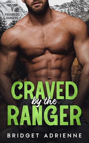 Craved by the Ranger (Paramedic Rangers)