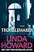 Troublemaker: A Suspenseful Romantic Thriller with a Mysterious Alpha Male, Get Ready to Uncover the Truth
