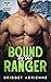 Bound by the Ranger