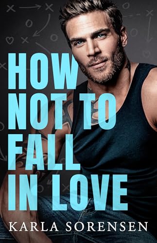 How Not to Fall in Love (Kindle Edition)