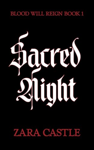 Sacred Night: A Dark Paranormal Academy Reverse Harem Romance (Blood Will Reign Book 1)