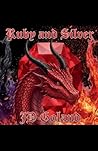 Ruby And Silver Ruby And Silver