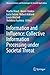 Information and Influence: Collective Information Processing under Societal Threat (Advanced Sciences and Technologies for Security Applications)