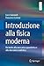 Introduzione alla fisica mo...