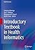 Introductory Textbook in Health Informatics