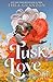 Tusk Love
