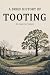 A Brief History of Tooting