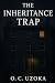 The Inheritance Trap: Suspenseful Psychological Thriller