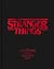 Stranger Things: The Official Story Behind the Legendary Series