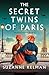 The Secret Twins of Paris: ...