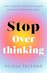 Stop Overthinking...