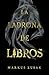 La ladrona de libros (Edición 20º aniversario Cantos pintados) / The Book Thief (20th Anniversary Edition Sprayed Edges) (Spanish Edition)