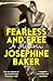 Fearless and Free  by BAKER JOSEPHINE