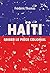 Haïti. Briser le piège colonial by Frédéric Thomas