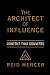 The Architect of Influence by Reid Mercer
