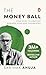 The Money Ball: Your Guide to Crafting Business Ideas and Fundraising
