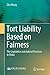 Tort Liability Based on Fairness: The Legislative and Judicial Practices in China