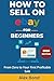 How to Sell on eBay for Beg...