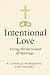 Intentional Love: Living th...