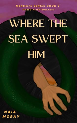 Where the Sea Swept Him (Mermate Series Book 2)