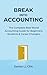 Break Into Accounting: The ...