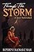 Through The Storm  by Roshini Ramakumar