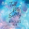 Tell Me Softly
