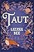 Taut (Dahlia Kingdom Tales Book 2)