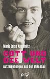 Gott und die Welt...